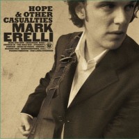 Purchase Mark Erelli - Hope & Other Casualties