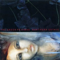 Purchase The Green Pajamas - Northern Gothic