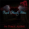 Buy Dark Hearts Blues - In Peace, Alone Mp3 Download