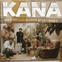 Purchase Kana - Les Fous, Les Savants Et Les Sages