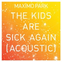 Purchase Maxïmo Park - The Kids Are Sick Again (EP)