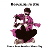 Purchase Heronimus Fin - Blown Into Another Man's Sky