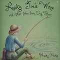 Buy Hussy Hicks - Lucky Joe's Wine And Other Tales From Dog River (EP) Mp3 Download