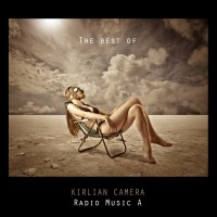Purchase Kirlian Camera - Radio Music A (The Best Of)