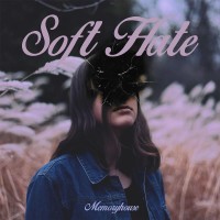 Purchase Memoryhouse - Soft Hate