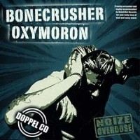 Purchase Oxymoron - Noise Overdose (Split With Bonecrusher)