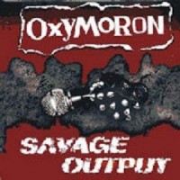 Purchase Oxymoron - Savage Output (EP)
