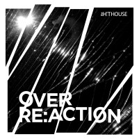 Purchase The Hit House - Over Re:action