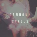 Buy Cannons - Spells (EP) Mp3 Download