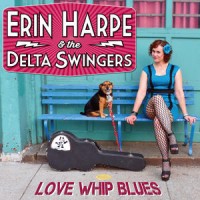 Purchase Erin Harpe & The Delta Swingers - Love Whip Blues