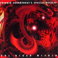 Purchase Fredrik Thordendal's Special Defects - Sol Niger Within (Nuclear Blast)