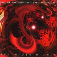 Purchase Fredrik Thordendal's Special Defects - Sol Niger Within (Ultimate Audio Entertainment)