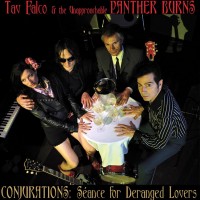 Purchase Tav Falco's Panther Burns - Conjurations: Séance For Deranged Lovers