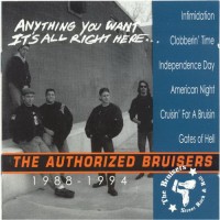 Purchase The Bruisers - Anything You Want Its All Right Here - The Authorized Bruisers, 1988-1994