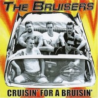 Purchase The Bruisers - Cruisin For A Bruisin