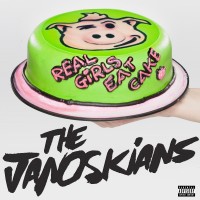 Purchase The Janoskians - Real Girls Eat Cake