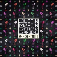 Purchase Justin Martin - Ghettos & Gardens Remixes Vol. 1
