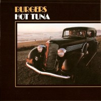 Purchase Hot Tuna - Burgers (Vinyl)