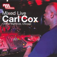 Purchase VA - Carl Cox: Mixed Live - Crobar Nightclub, Chicago