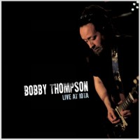 Purchase Bobby Thompson - Live At IOTA