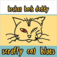 Purchase Broken Back Daddy - Scruffy Cat Blues
