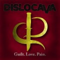 Buy Dislocava - Guilt.Love.Pain. Mp3 Download