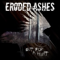 Purchase Eroded Ashes - Out For A Hunt
