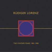 Purchase Rüdiger Lorenz - The Syntape-Years 1981-83 CD1