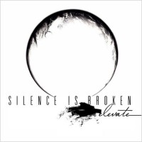 Purchase Silence Is Broken - Elevate