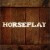 Buy Horseplay - Horseplay Mp3 Download