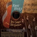 Buy Kent Blazy - New Songs From Old Guitars Mp3 Download