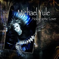 Purchase Michael Yule - Holographic Lover