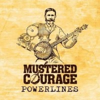 Purchase Mustered Courage - Powerlines