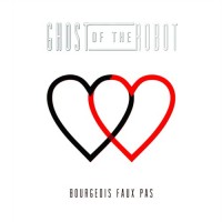 Purchase Ghost of the Robot - Bourgeois Faux Pas