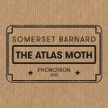 Buy Somerset Barnard - The Atlas Moth Mp3 Download