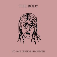 Purchase The Body - No One Deserves Happiness