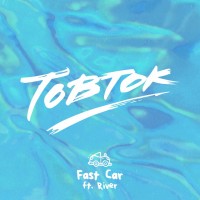 Purchase Tobtok - Fast Car (Feat. River) (CDS)