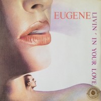 Purchase Eugene - Livin In Your Love (VLS)