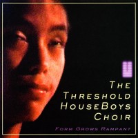 Purchase The Threshold Houseboys Choir - Form Grows Rampant