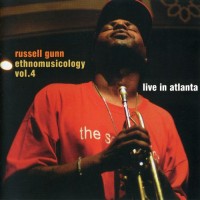 Purchase Russell Gunn - Ethnomusicology Vol. 4 - Live In Atlanta