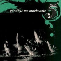 Purchase Goodbye Mr. Mackenzie - Five