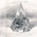 Buy Jazzator - Nonagon Mp3 Download