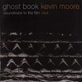 Buy Kevin Moore - Ghost Book: Soundtrack To The Film Okul Mp3 Download