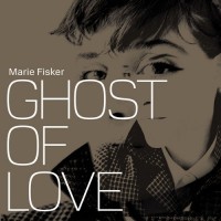 Purchase Marie Fisker - Ghost Of Love