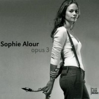 Purchase Sophie Alour - Opus 3