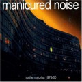 Buy Manicured Noise - Northern Stories 1978/80 Mp3 Download