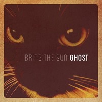 Purchase Bring The Sun - Ghost