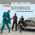 Buy The Andy J Forest Band - Real Stories Of Love, Labor, And Other Man-Made Catastrophes Mp3 Download