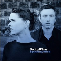 Purchase Bobby & Sue - Spinning Mind