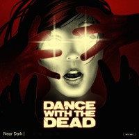 Purchase Dance With The Dead - Near Dark
